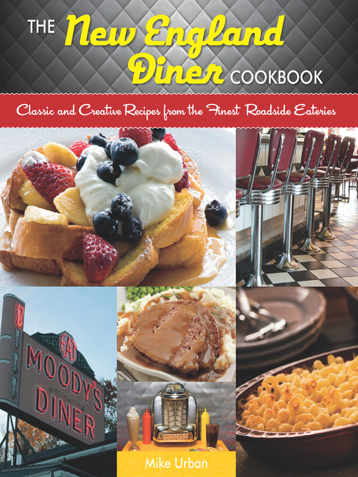 Title details for The New England Diner Cookbook by Mike Urban - Available